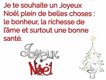 Cartes de Noël : Je te souhaite un Joyeux Noël plein de belles choses : le bonheur, la richesse de l’âme et surtout une bonne santé.