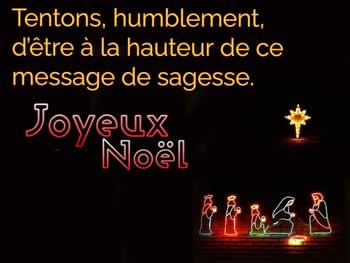 Cartes de Noël personnalisées: Tentons, humblement, d’être à la hauteur de ce message de sagesse.