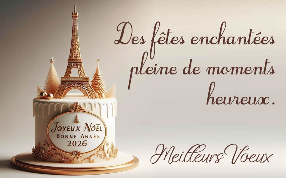 Gâteau avec Tour Eiffel et Joyeux Noël et Bonne Année 2026 avec message : Des fêtes enchantées pleine de moments heureux